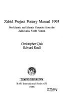 Cover of: Zabid Project pottery manual, 1995 by Christopher Ciuk