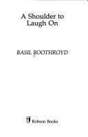 Cover of: A Shoulder to Laugh on by Basil Boothroyd