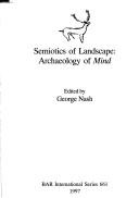 Cover of: Semiotics of Landscape: Archaeology of Mind (Bar International Series)