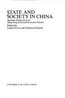 State and society in China by Linda Grove, Christian Daniels, Linda Grove