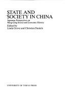 Cover of: State and Society in China by Linda Grove, Christian Daniels, Linda Grove, Linda Grove, Christian Daniels