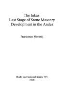 Cover of: The Inkas: Last Stage of Stone Masonry Development in the Ades (Bar International Series)