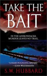 Cover of: Take the bait by S. W. Hubbard