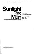 Cover of: Sunlight and man by International Conference on Photosensitization and Photoprotection Tokyo 1972.