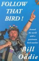 Cover of: Follow That Bird!: Around the World With a Passionate Bird-Watcher