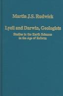 Cover of: Lyell And Darwin, Geologists: Studies In The Earth Sciences In The Age Of Reform (Variorum Collected Studies Series)