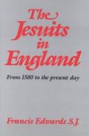 Cover of: The Jesuits in England by Francis Edwards