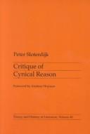 Cover of: Critique of cynical reason by Peter Sloterdijk, Peter Sloterkijk, Michael Eldred, Peter Sloterdijk