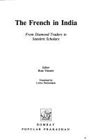 Cover of: The French in India: From Diamond Traders to Sanskrit Scholars