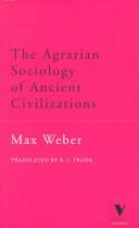 Cover of: The Agrarian Sociology of Ancient Civilizations by Max Weber