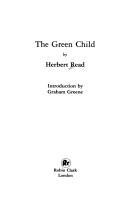 Cover of: Green Child by Herbert Edward Read