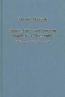 Cover of: Money, prices, and power in Poland, 16-17th centuries: a comparative approach