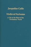 Cover of: Medieval Narbonne by Jacqueline Caille