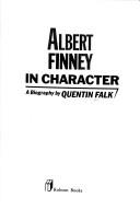 Cover of: Albert Finney in character: a biography