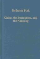 Cover of: China, the Portuguese, and the Nanyang by Roderich Ptak