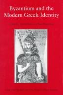Byzantium and the modern Greek identity by David Ricks, Paul Magdalino
