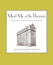 Cover of: Meet me at the Theresa: the story of Harlem's most famous hotel