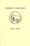 Cover of: Robert Gregory 1881-1918: a centenary tribute with a foreword by his children