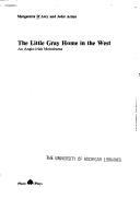 Cover of: The little gray home in the west by Margaretta D'Arcy
