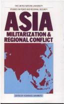 Cover of: Asia, militarization & regional conflict