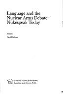 Cover of: Language and the Nuclear Arms Debate by Paul A. Chilton