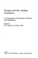Cover of: Europe and the Andean countries: a comparison of economic policies and institutions