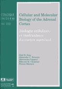 Cellular and molelcular biology of the adrenal cortex by International Symposium on Cellular and Molecular Biology of the Adrenal Cortex (5th 1992 Avignon, France)