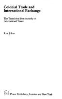 Cover of: Colonial Trade and International Exchange: The Transition from Autarky to International Trade