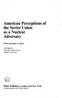 American Perceptions of the Soviet Union As a Nuclear Adversary by Erik Beukel