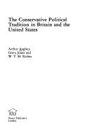 Cover of: The conservative political tradition in Britain and the United States