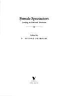 Cover of: Female spectactors [sic] by edited by E. Deidre Pribram.