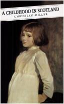 Cover of: A Childhood in Scotland (Canongate Classics, Vol 23) by Christian Miller, Dorothy Porter Wesley