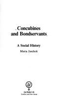 Cover of: Concubines and bondservants: a social history