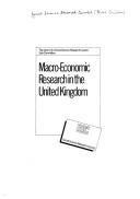 Cover of: Macro-economic research in the United Kingdom: the report of a Social Science Research Council sub-committee.