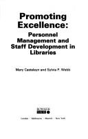Cover of: Promoting excellence: personnel management and staff development in libraries