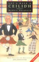 Cover of: Let's Have a Ceilidh (Canongate Classic Ser.))