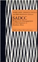 Cover of: SADCC by edited by Samir Amin, Derrick Chitala, Ibbo Mandaza.