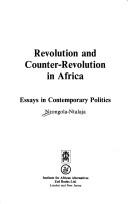 Cover of: Revolution and counter-revolution in Africa: essays in contemporary politics