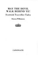 Cover of: May the Devil Walk Behind Ye!: Scottish Traveller Tales (International Folktale Series)