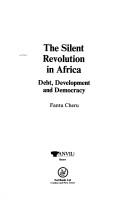 Cover of: The silent revolution in Africa: debt, development, and democracy