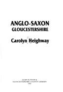 Cover of: Anglo-Saxon Gloucestershire