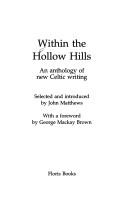 Cover of: Within the hollow hills by selected and introduced by John Matthews ; with a foreword by George Mackay Brown.