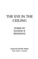 Cover of: The Eye in the Ceiling: Poems