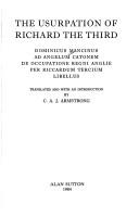 Cover of: The usurpation of Richard the Third: Dominicus Mancinus ad Angelum Catonem de occupatione Regni A nglie per Riccardum Tercium libellus