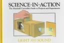Cover of: Light and Sound (Science in Action) by Sue Lyon, Paul Berman, Keith Wicks