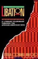 Cover of: Libation: A Literary Pilgrimage Through the African-American Soul