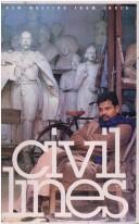 Cover of: Civil Lines New Writing from India | Rukun Advani