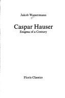 Caspar Hauser by Jakob Wassermann