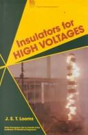Insulators for high voltages by J. S. T. Looms