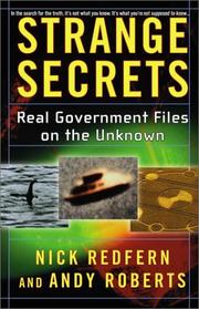 Cover of: Strange secrets: real government files on the unknown
